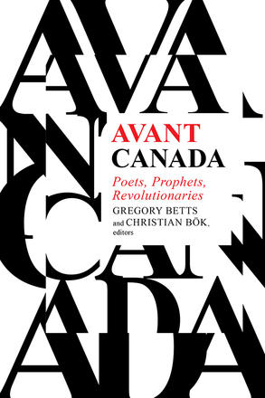 Avant Canada - Poets, Prophets, Revolutionaries